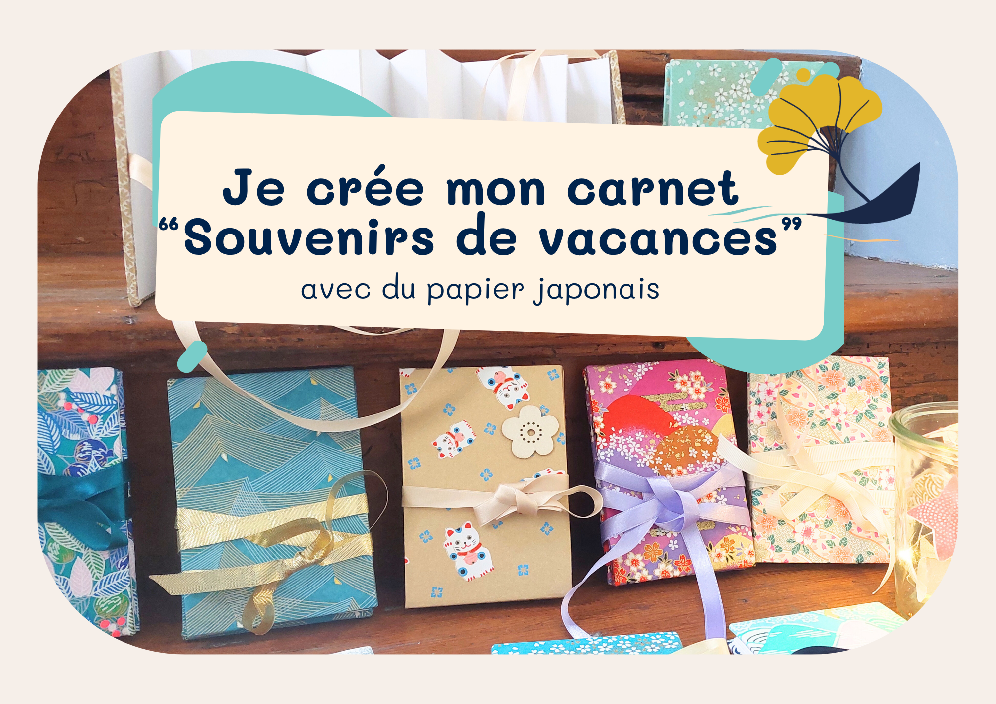 ATELIER ENFANTS : Je crée mon carnet Souvenirs de vacances