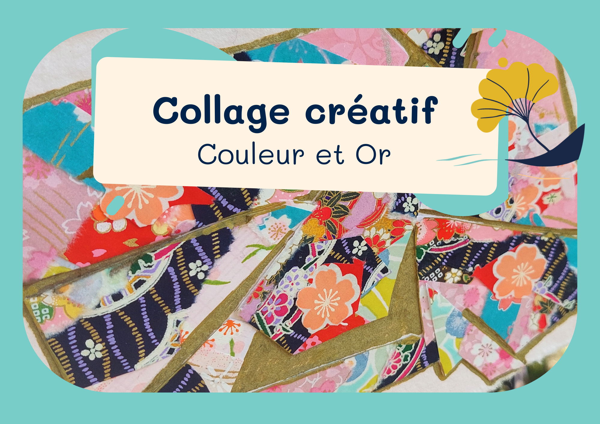 EVASION SENSORIELLE : COLLAGE CREATIF couleurs et or