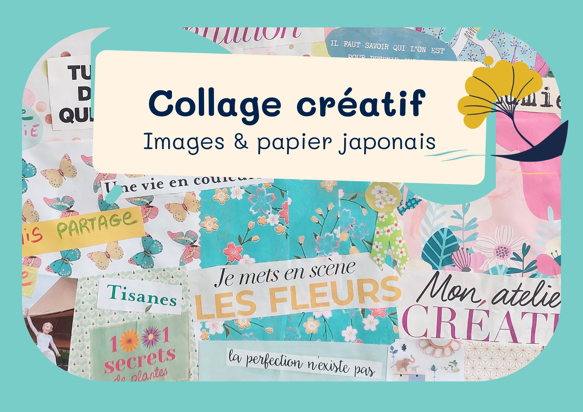 EVASION SENSORIELLE : COLLAGE CREATIF images et papier japonais