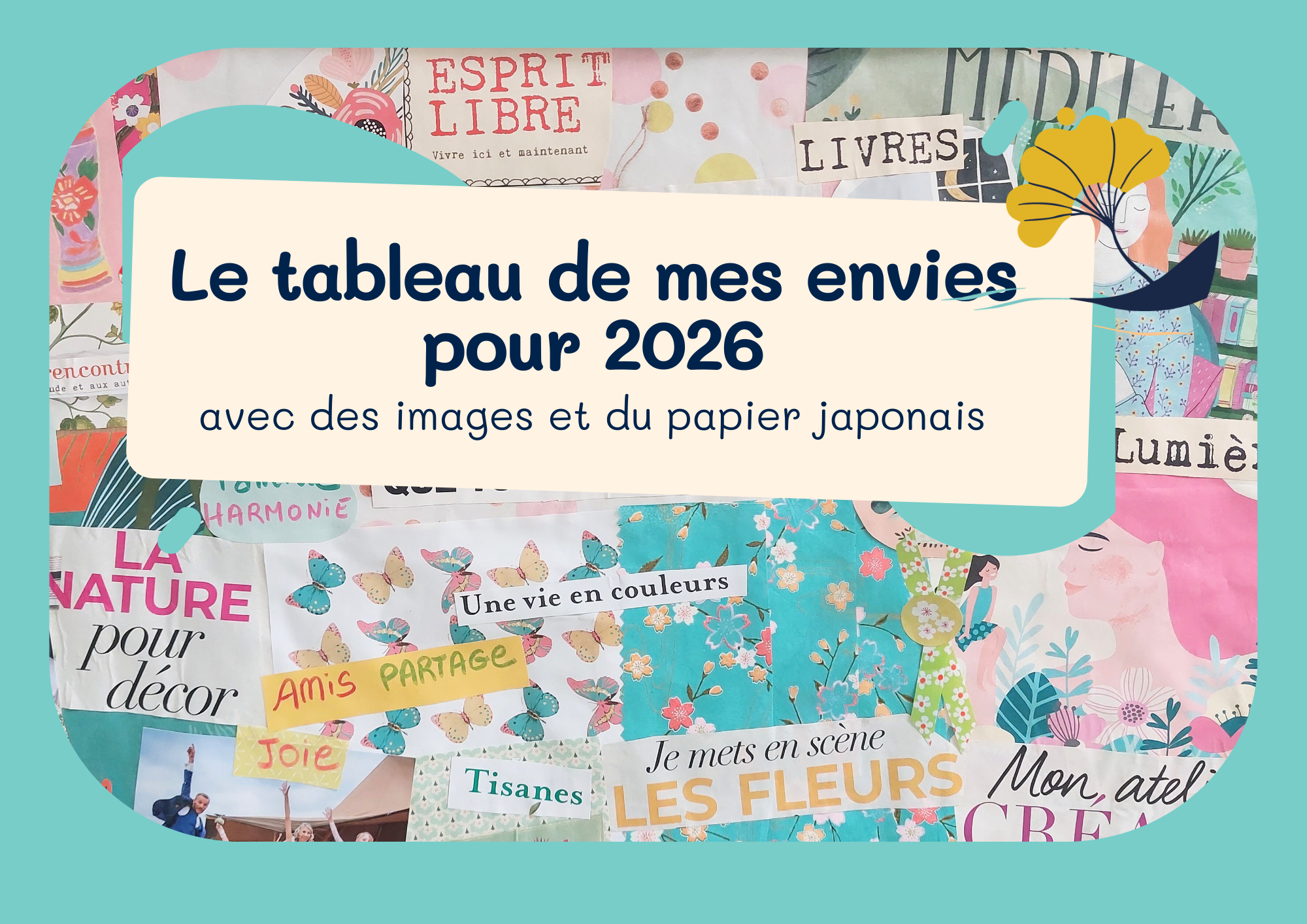 EVASION SENSORIELLE : LE TABLEAU DE MES ENVIES POUR 2026