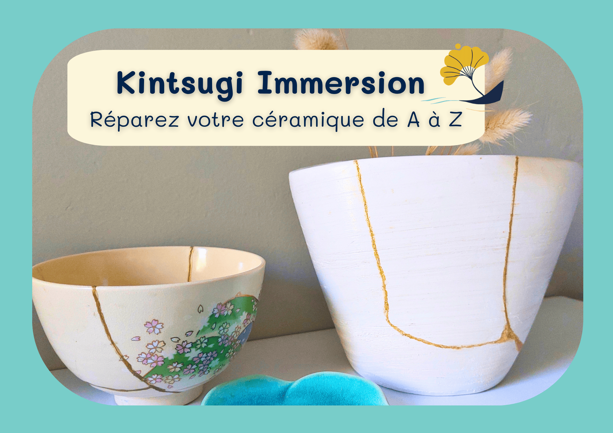 KINTSUGI IMMERSION - Réparez votre céramique de A à Z